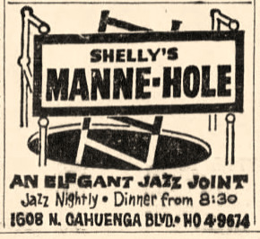 Period advertisement for Shelly’s Manne-Hole, listing jazz nightly and the 1608 N Cahuenga address